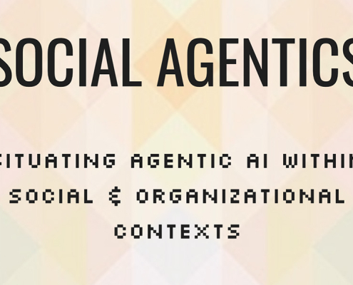 A graphic background with the text "Social Agentics: Situating agentic AI within social and organisational contexts"